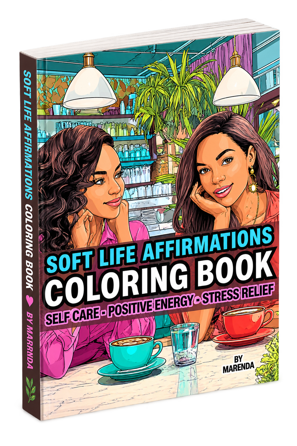Soft Life Affirmations Coloring Book by Marenda